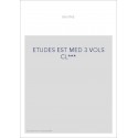 ETUDES EST MED 3 VOLS CL***