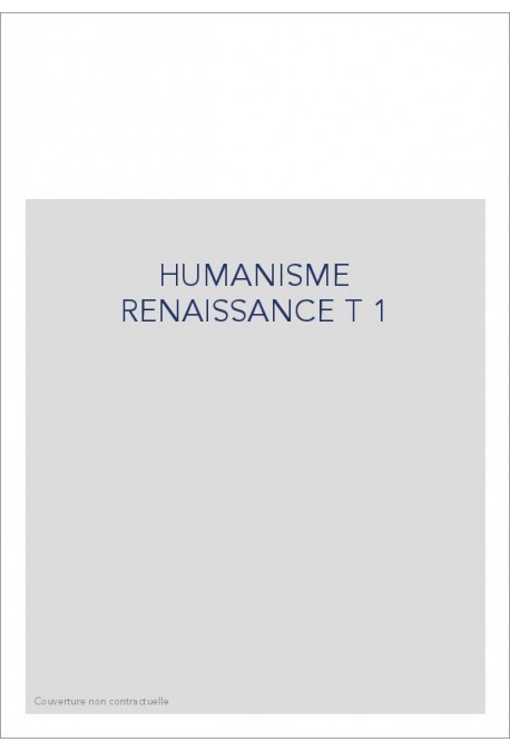 HUMANISME RENAISSANCE T 1