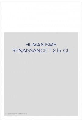 HUMANISME RENAISSANCE T 2 br CL