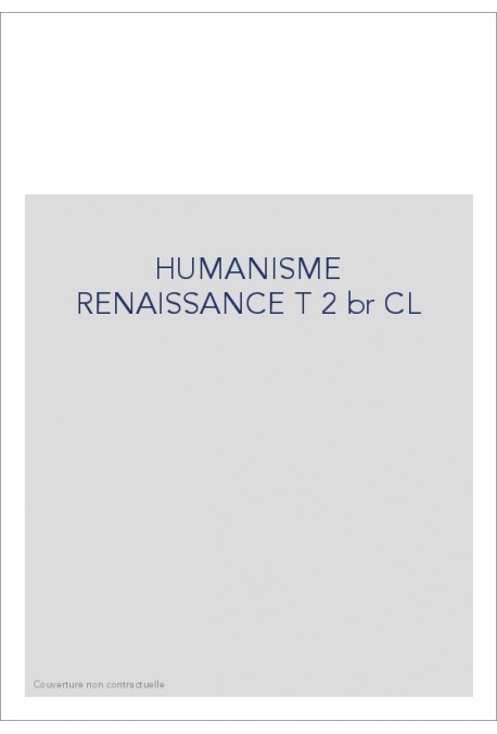 HUMANISME RENAISSANCE T 2 br CL