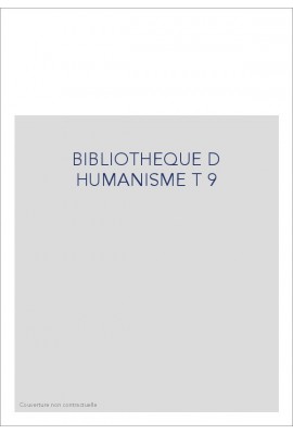 BIBLIOTHEQUE D HUMANISME T 9