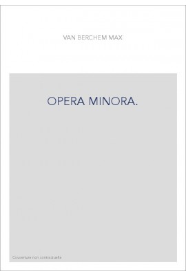 OPERA MINORA.