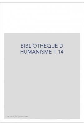 BIBLIOTHEQUE D HUMANISME T 14