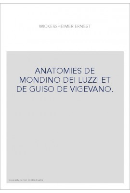 ANATOMIES DE MONDINO DEI LUZZI ET DE GUISO DE VIGEVANO.