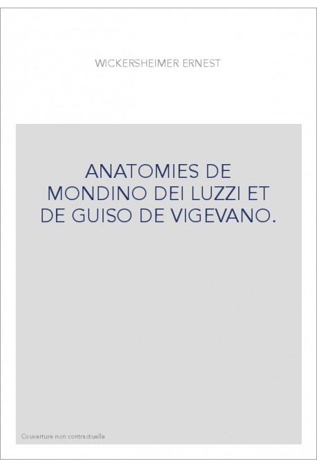 ANATOMIES DE MONDINO DEI LUZZI ET DE GUISO DE VIGEVANO.