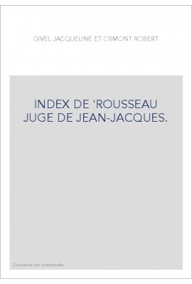 INDEX DE 'ROUSSEAU JUGE DE JEAN-JACQUES'