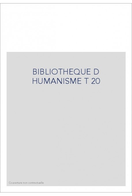 BIBLIOTHEQUE D HUMANISME T 20