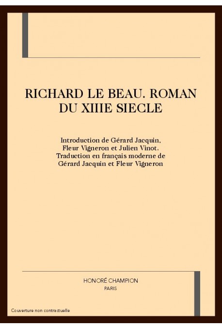 RICHARD LE BEAU. ROMAN DU XIIIE SIECLE