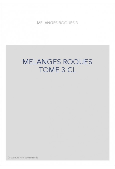 MELANGES DE LINGUISTIQUE ET DE LITTERATURE OFFERTS A MARIO ROQUES TOME 3