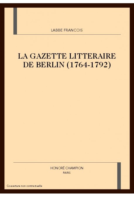 LA GAZETTE LITTERAIRE DE BERLIN (1764-1792)