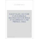 EUX ET ELLES. HIS.TOIRE D'UN SCANDALE. SECONDE EDITION REVUE ET AUGMENTEE D'UNE PREFACE. (1860).