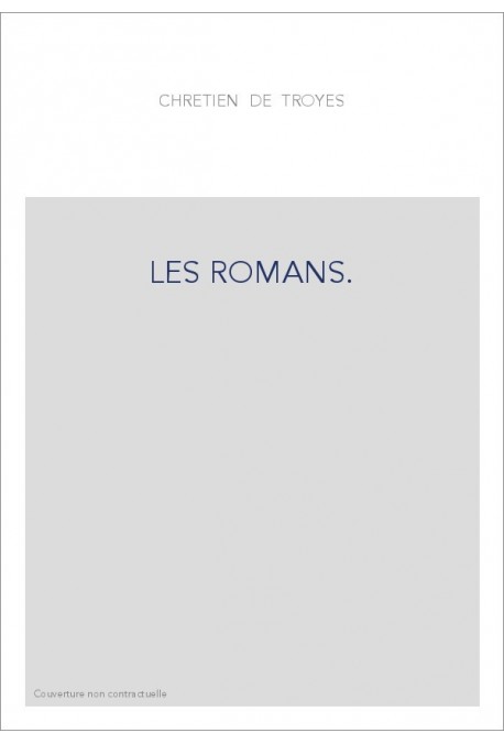 LE CHEVALIER DE LA CHARETTE.(LANCELOT). LES ROMANS TOME III