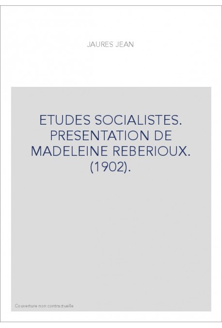 ETUDES SOCIALISTES. PRESENTATION DE MADELEINE REBERIOUX. (1902).