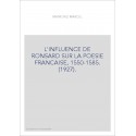 L'INFLUENCE DE RONSARD SUR LA POESIE FRANCAISE, 1550-1585. (1927).