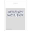 L'ESCOUFLE. ROMAN D'AVENTURE. TRADUIT EN FRANCAIS MODERNE PAR ALEXANDRE MICHA.