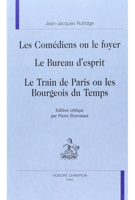 "LES COMEDIENS OU LE FOYER". "LE BUREAU D'ESPRIT". "LE TRAIN DE PARIS OU LES BOURGEOIS DU TEMPS".