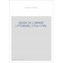 INDEX DE L'ANNEE LITTERAIRE. (1754-1790).