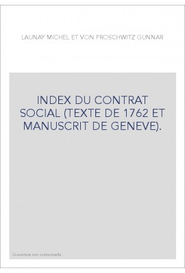 INDEX DU CONTRAT SOCIAL (TEXTE DE 1762 ET MANUSCRIT DE GENEVE).