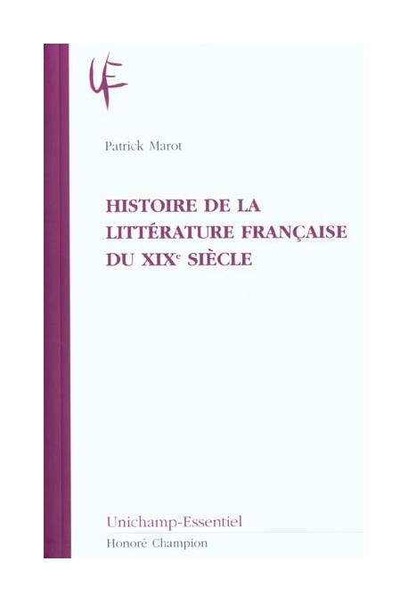 HISTOIRE DE LA LITTERATURE FRANCAISE DU XIXE SIECLE