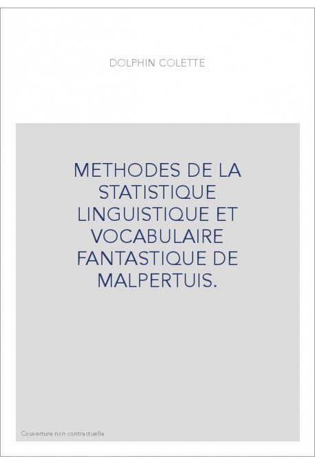 METHODES DE LA STATISTIQUE LINGUISTIQUE ET VOCABULAIRE FANTASTIQUE DE MALPERTUIS.