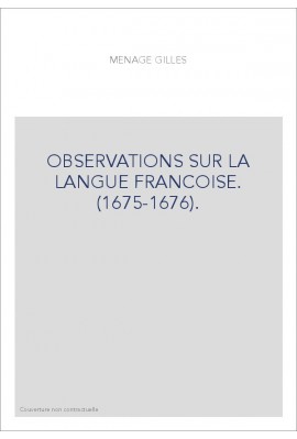 OBSERVATIONS SUR LA LANGUE FRANCOISE. (1675-1676).