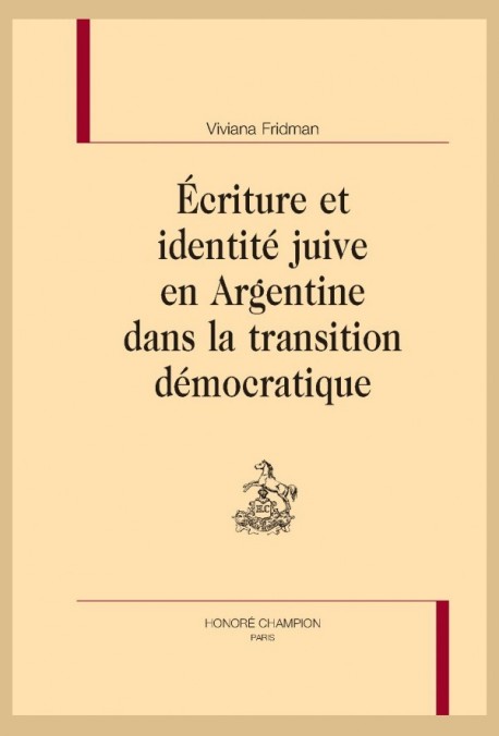 ECRITURE ET IDENTITE JUIVE EN ARGENTINE DANS LA TRANSITION DEMOCRATIQUE