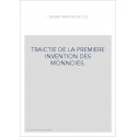 TRAICTIE DE LA PREMIERE INVENTION DES MONNOIES. TEXTES FRANCAIS ET LATIN, ET TRAITE DE LA MONNOIE DE COPERNIC