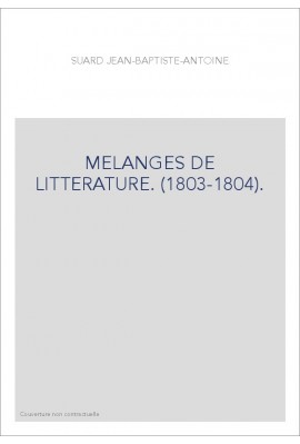 MELANGES DE LITTERATURE. (1803-1804).