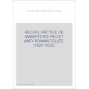 RECUEIL FACTICE DE MANIFESTES PRO ET ANTI-ROMANTIQUES. (1824-1833).