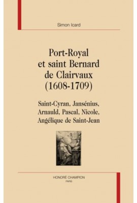 PORT-ROYAL ET SAINT BERNARD DE CLAIRVAUX (1608-1709)