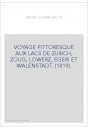 VOYAGE PITTORESQUE AUX LACS DE ZURICH, ZOUG, LOWERZ, EGERI ET WALENSTADT. (1819).