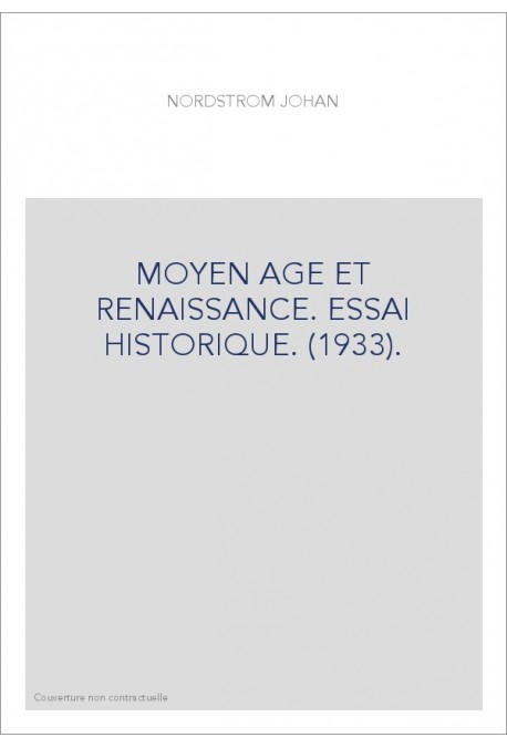 MOYEN AGE ET RENAISSANCE. ESSAI HISTORIQUE. (1933).