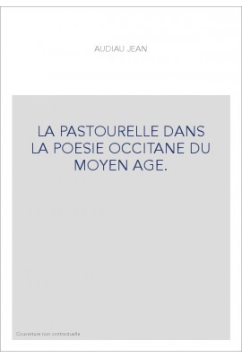 LA PASTOURELLE DANS LA POESIE OCCITANE DU MOYEN AGE.