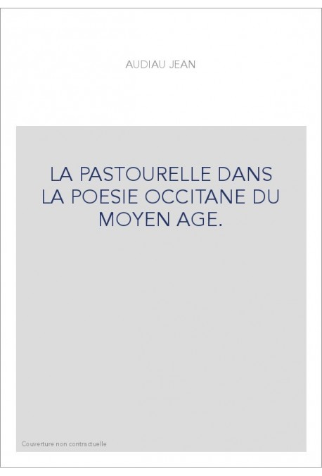 LA PASTOURELLE DANS LA POESIE OCCITANE DU MOYEN AGE.