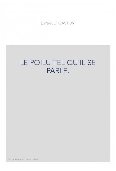 LE POILU TEL QU'IL SE PARLE.