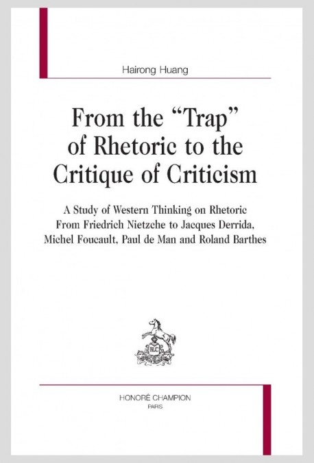 FROM THE TRAP OF RHETORIC TO THE CRITIQUE OF CRITICISM