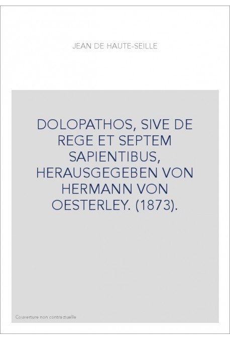 DOLOPATHOS, SIVE DE REGE ET SEPTEM SAPIENTIBUS, HERAUSGEGEBEN VON HERMANN VON OESTERLEY. (1873).