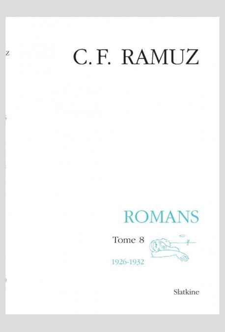 UVRES COMPLÈTES, VOLUME XXVI - ROMANS. TOME 8 : 1926-1932