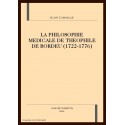 LA PHILOSOPHIE MEDICALE DE THEOPHILE DE BORDEU         (1722-1776)