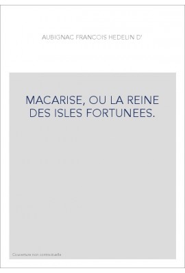 MACARISE, OU LA REINE DES ISLES FORTUNEES.