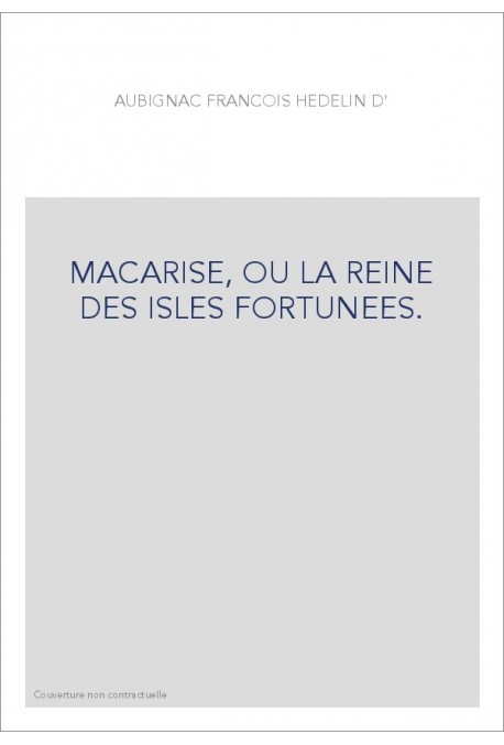 MACARISE, OU LA REINE DES ISLES FORTUNEES.