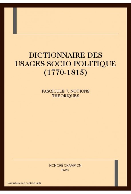 DICTIONNAIRE DES USAGES SOCIO POLITIQUE (1770-1815)    FASCICULE 7
