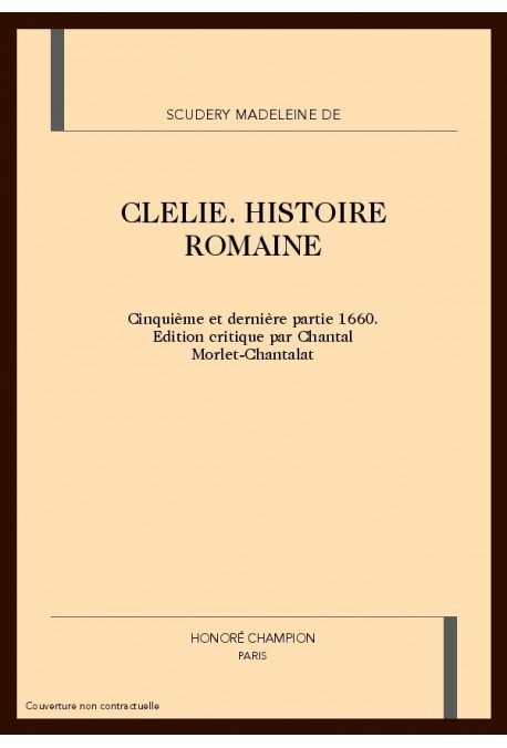 CLELIE. HISTOIRE ROMAINE. CINQUIEME ET DERNIèRE PARTIE. 1660.