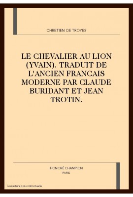 LE CHEVALIER AU LION (YVAIN). TRADUCTION