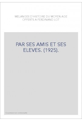 PAR SES AMIS ET SES ELEVES. (1925).