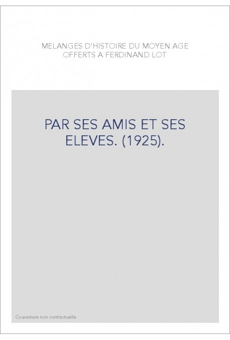 PAR SES AMIS ET SES ELEVES. (1925).