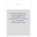 NOUVELLE METHODE POUR APPRENDRE FACILEMENT LES PRINCIPES ET LA PURETE DE LA LANGUE FRANCOISE. (1662).