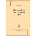 CHRONOLOGIE DE PAUL CLAUDEL AU JAPON