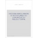 HISTORIA KAROLI MAGNI ET ROTHOLANDI OU CHRONIQUE DU PSEUDO-TURPIN.