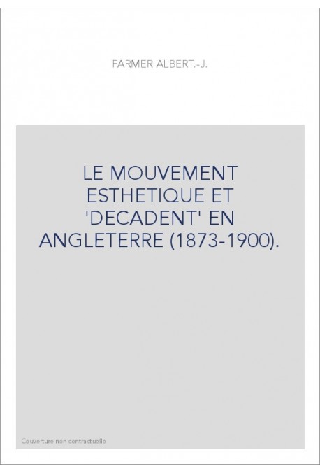 LE MOUVEMENT ESTHETIQUE ET 'DECADENT' EN ANGLETERRE (1873-1900). 1931